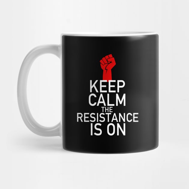 Keep Calm Resist Trump For Resistance by lam-san-dan